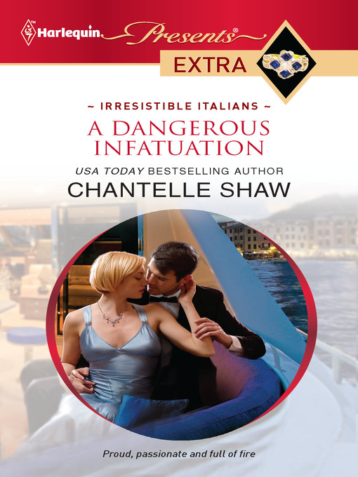 Title details for A Dangerous Infatuation by Chantelle Shaw - Available